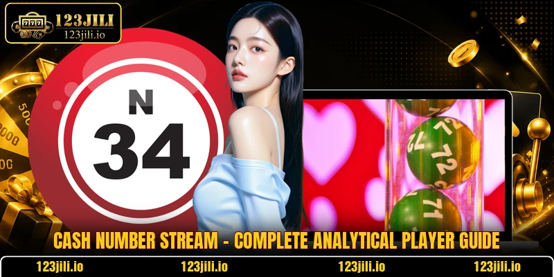 Cash Number Stream - Complete Analytical Player Guide 8 Cash Number Stream - Complete Analytical Player Guide