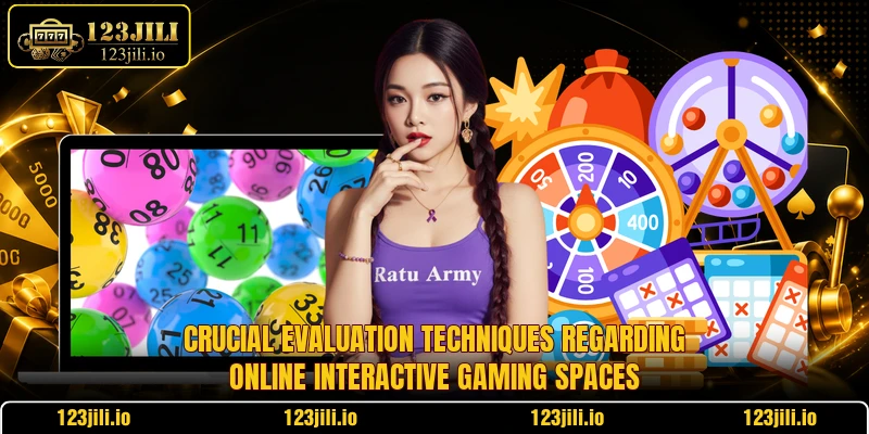 Crucial evaluation techniques regarding online interactive gaming spaces Crucial evaluation techniques regarding online interactive gaming spaces