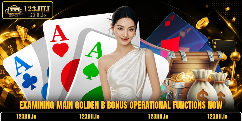 Examining main Golden B Bonus operational functions now