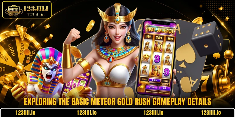 Exploring the basic Meteor Gold Rush gameplay details