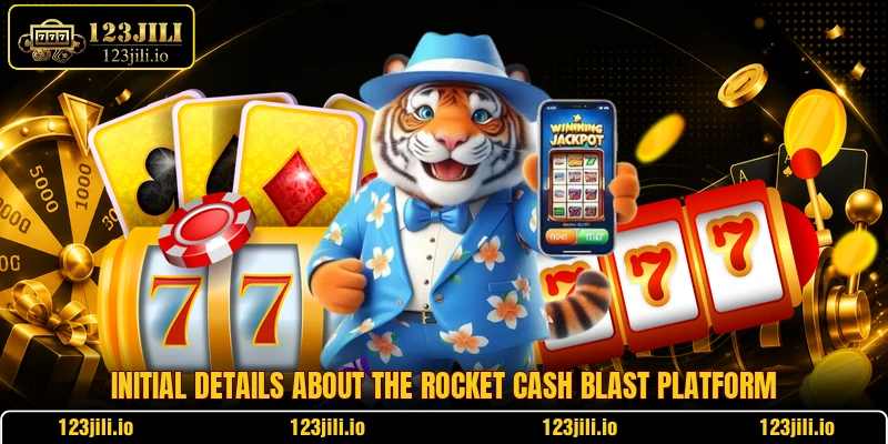 Initial details about the Rocket Cash Blast platform