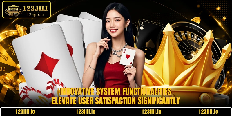 Innovative system functionalities elevate user satisfaction significantly Innovative system functionalities elevate user satisfaction significantly