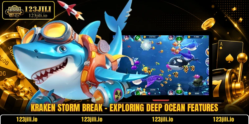 Kraken Storm Break - Exploring Deep Ocean Features 1 Kraken Storm Break - Exploring Deep Ocean Features