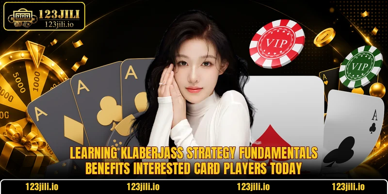 Learning Klaberjass Strategy fundamentals benefits interested card players today