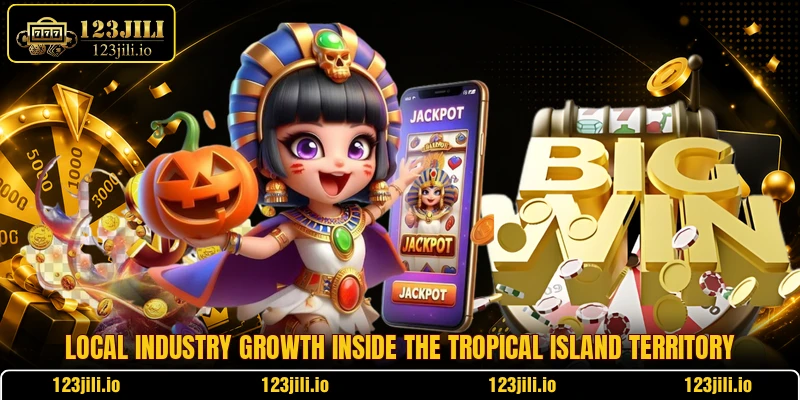 Local industry growth inside the tropical island territory