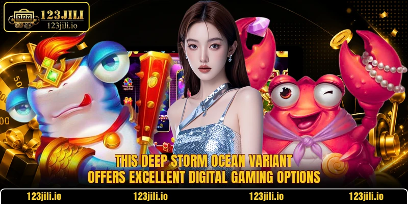 This Deep Storm Ocean variant offers excellent digital gaming options