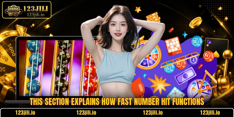 This section explains how Fast Number Hit functions