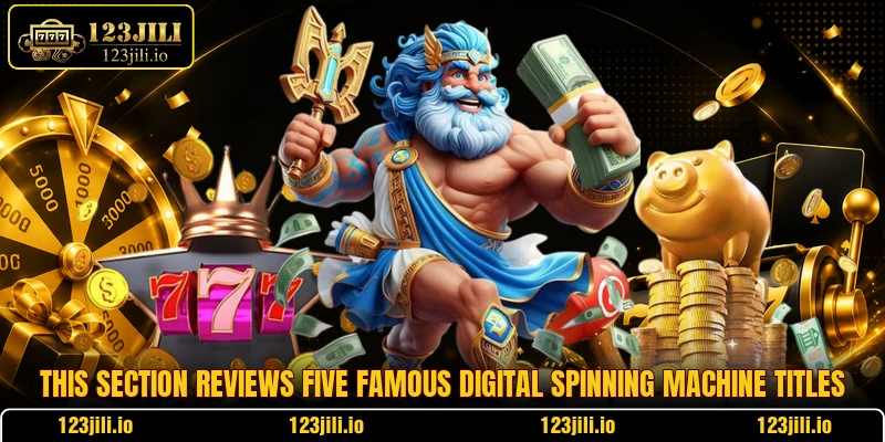 This section reviews five famous digital spinning machine titles